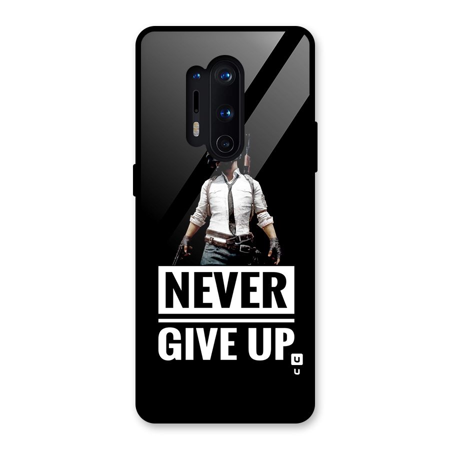Never Giveup Glass Back Case for OnePlus 8 Pro