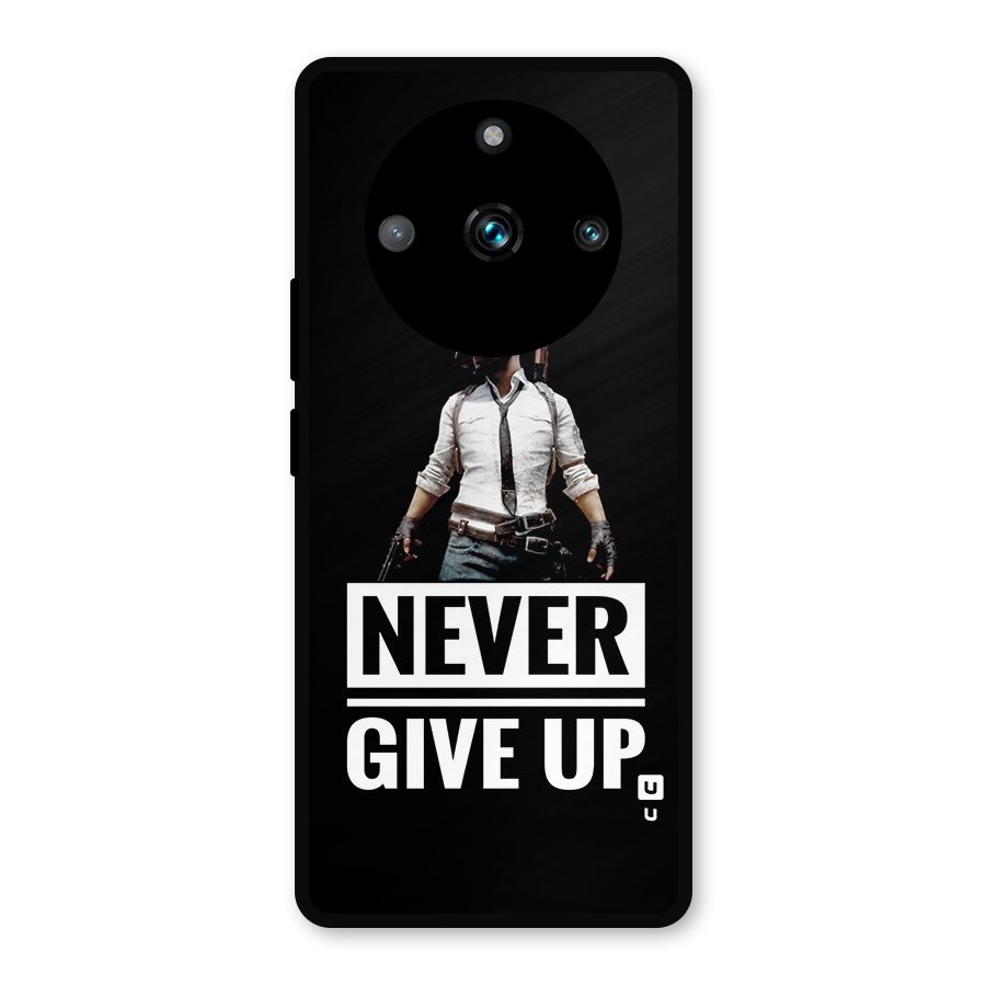 Never Giveup Metal Back Case for Realme 11 Pro
