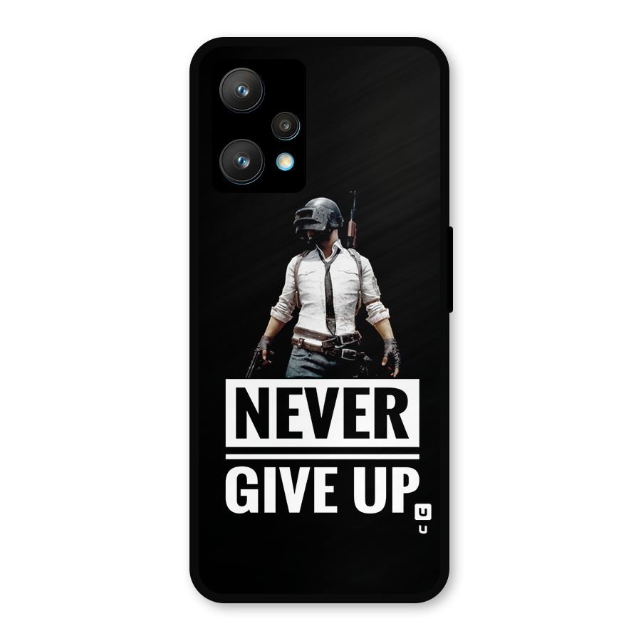 Never Giveup Metal Back Case for Realme 9 Pro Plus 5G
