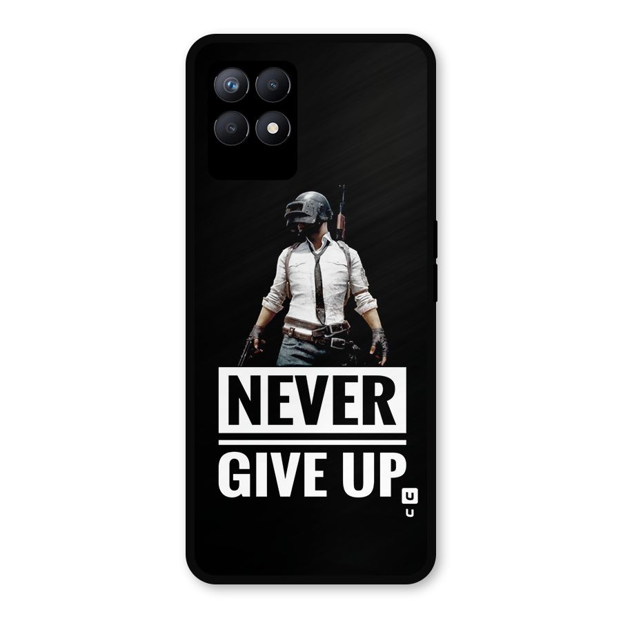 Never Giveup Metal Back Case for Realme Narzo 50