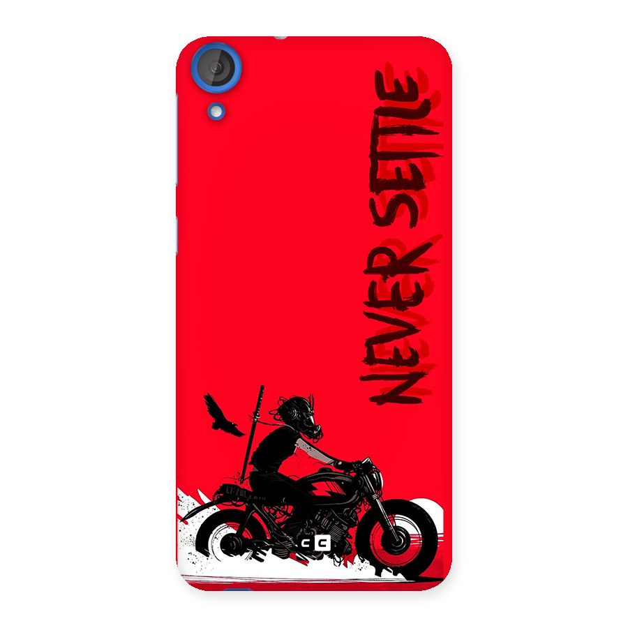 Never Settle Ride Back Case for Desire 820