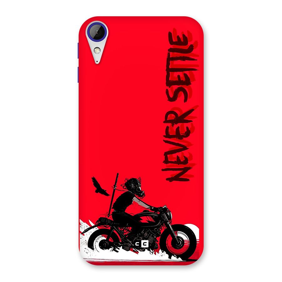 Never Settle Ride Back Case for Desire 830
