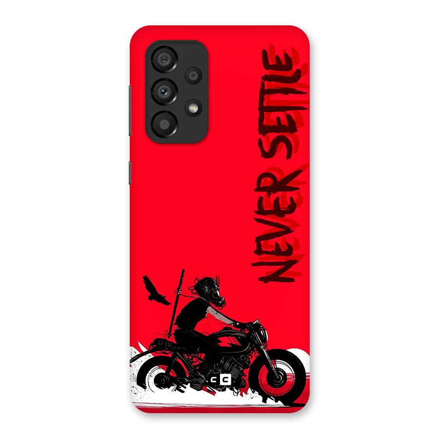 Never Settle Ride Back Case for Galaxy A33 5G