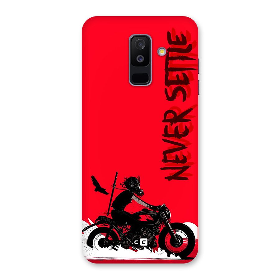 Never Settle Ride Back Case for Galaxy A6 Plus