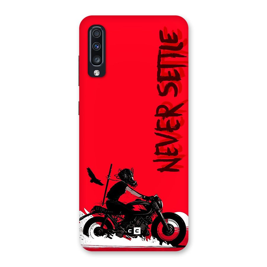 Never Settle Ride Back Case for Galaxy A70