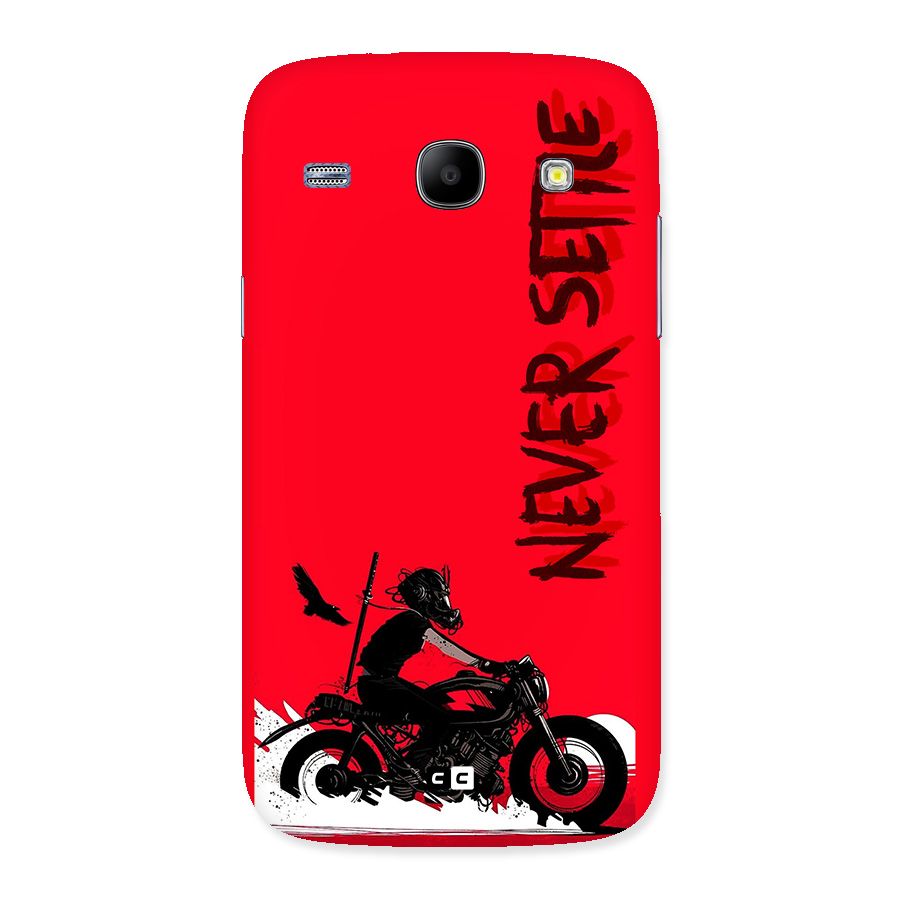 Never Settle Ride Back Case for Galaxy Core