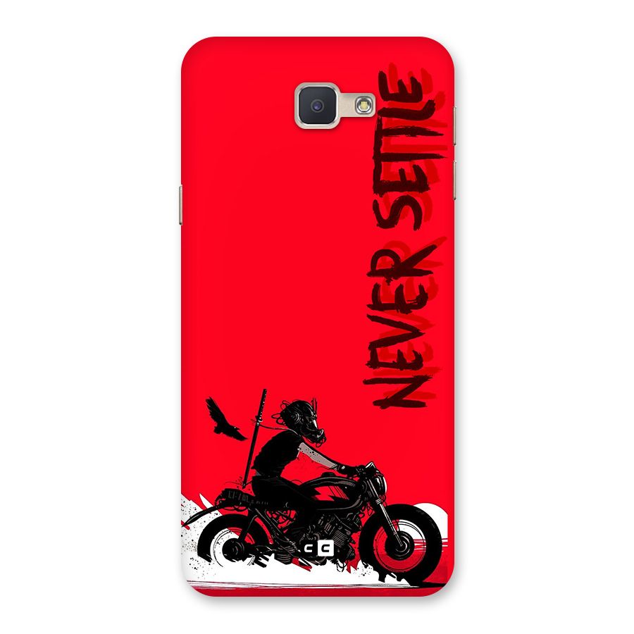 Never Settle Ride Back Case for Galaxy J5 Prime