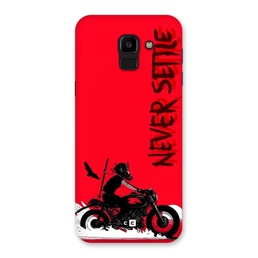 Never Settle Ride Back Case for Galaxy J6
