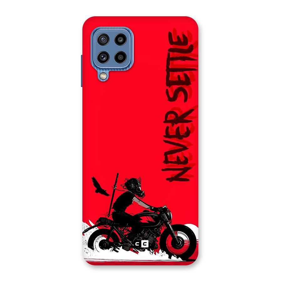 Never Settle Ride Back Case for Galaxy M32