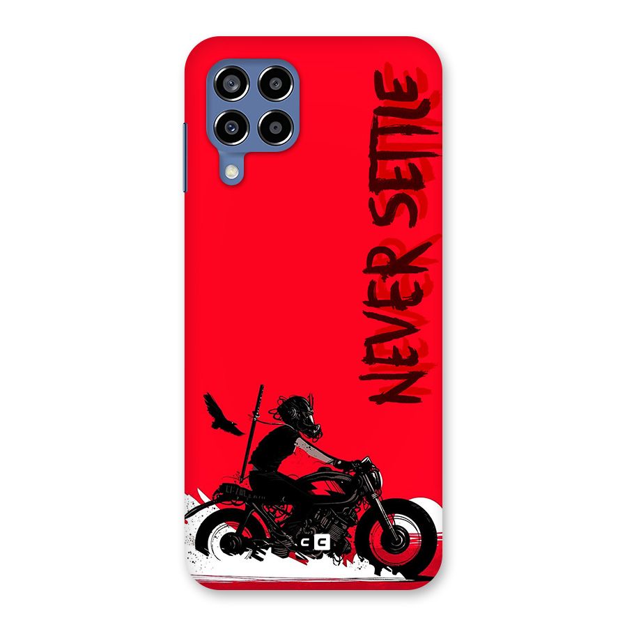 Never Settle Ride Back Case for Galaxy M53 5G
