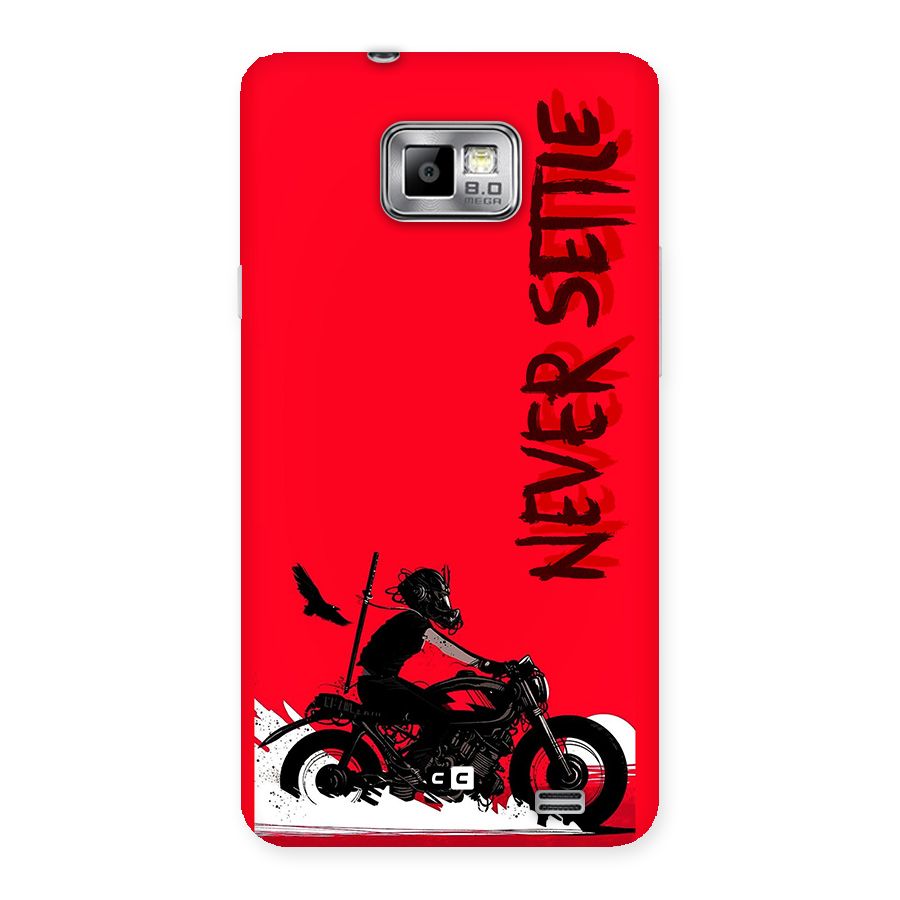 Never Settle Ride Back Case for Galaxy S2