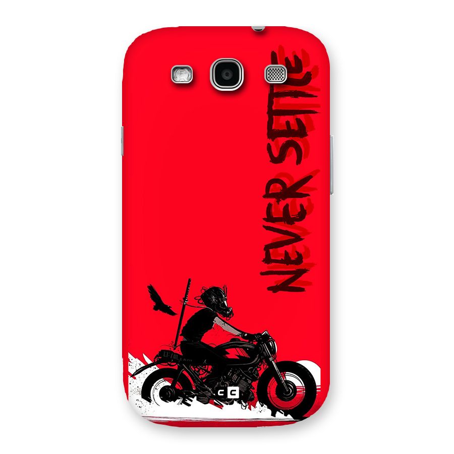Never Settle Ride Back Case for Galaxy S3