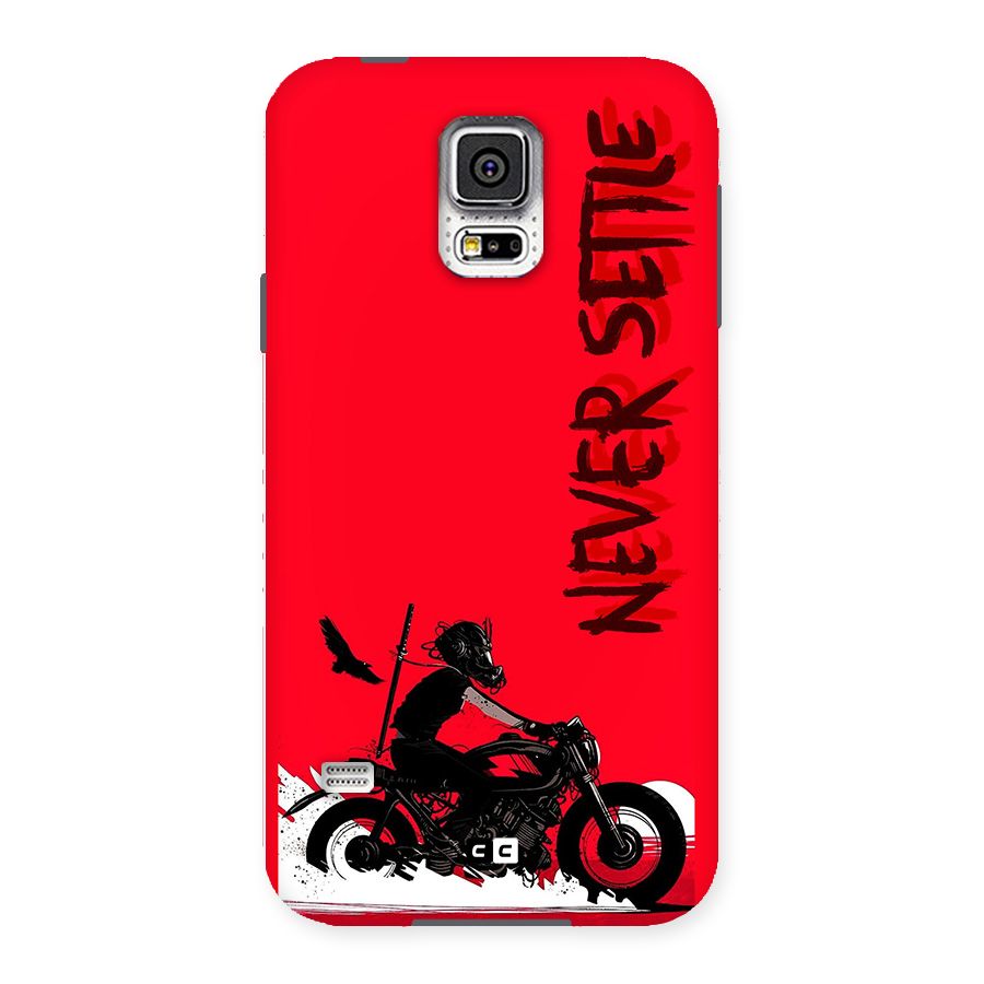 Never Settle Ride Back Case for Galaxy S5