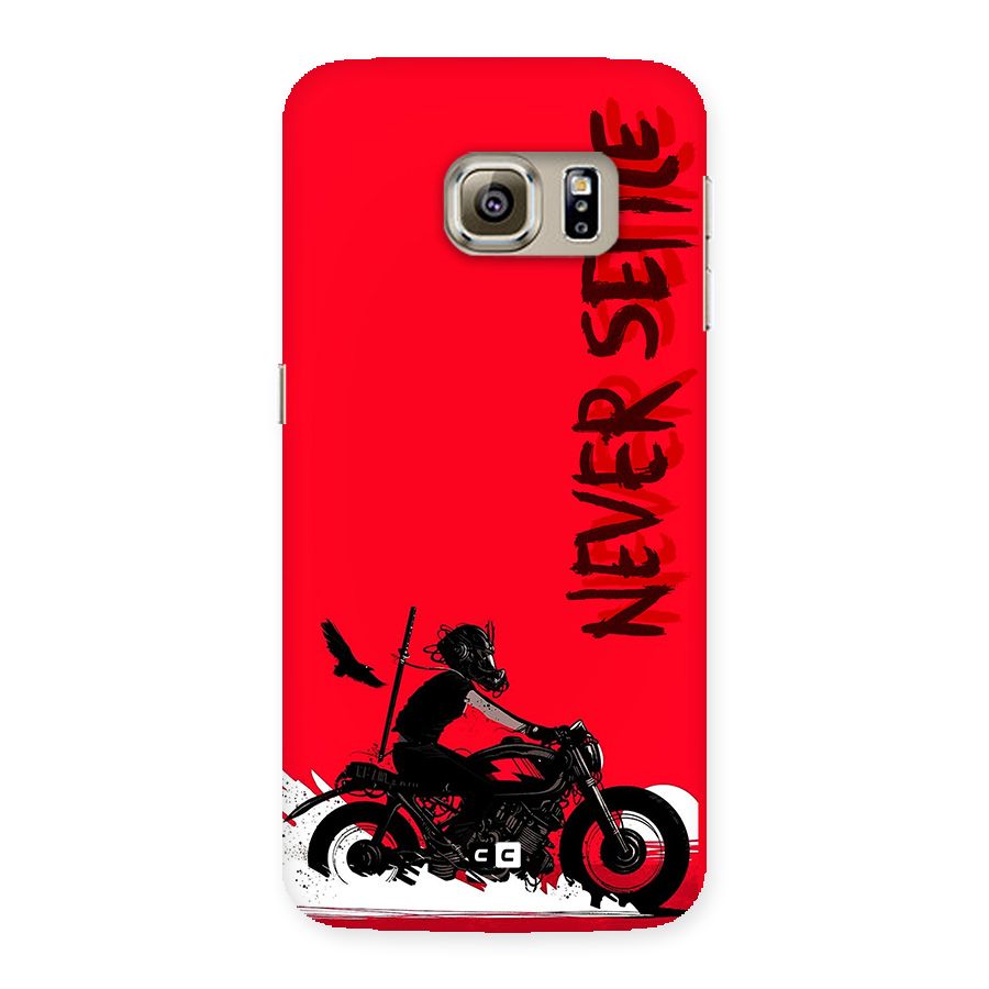 Never Settle Ride Back Case for Galaxy S6 edge