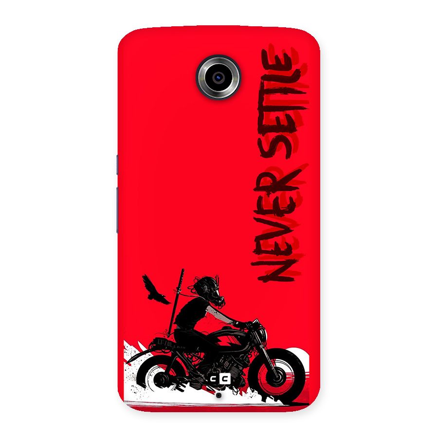 Never Settle Ride Back Case for Google Nexus 6