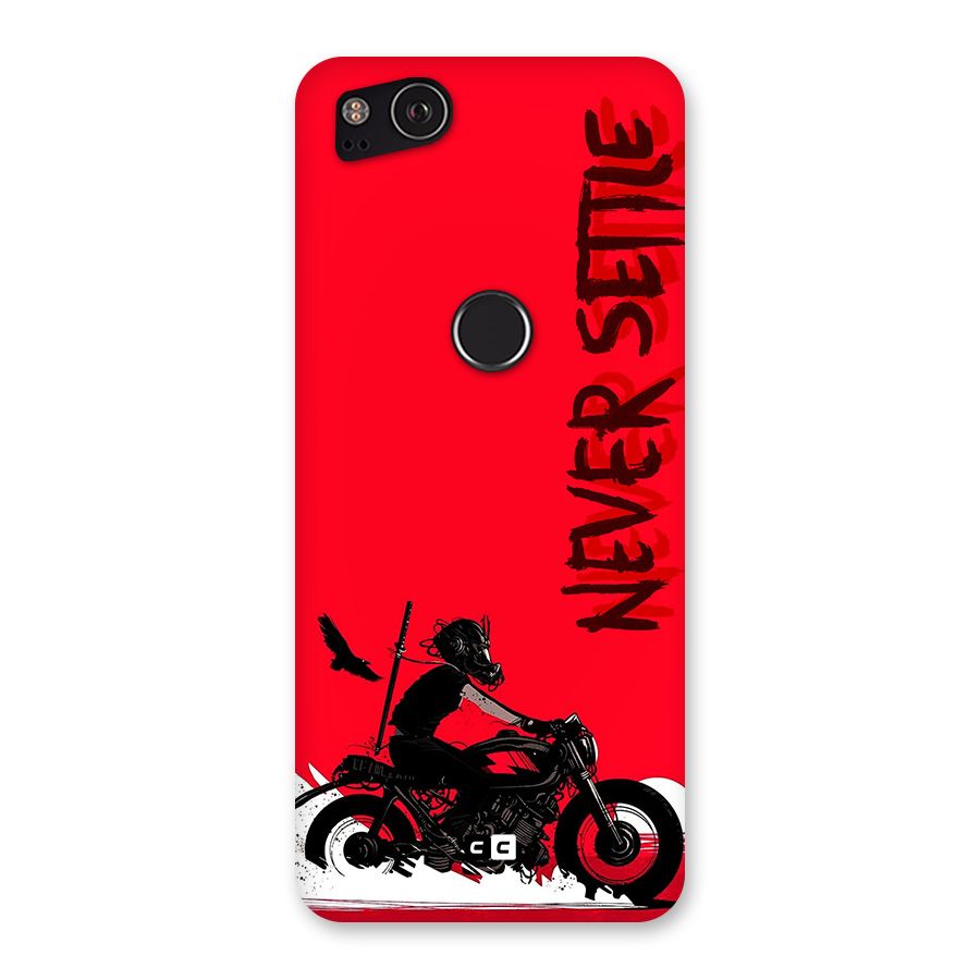 Never Settle Ride Back Case for Google Pixel 2