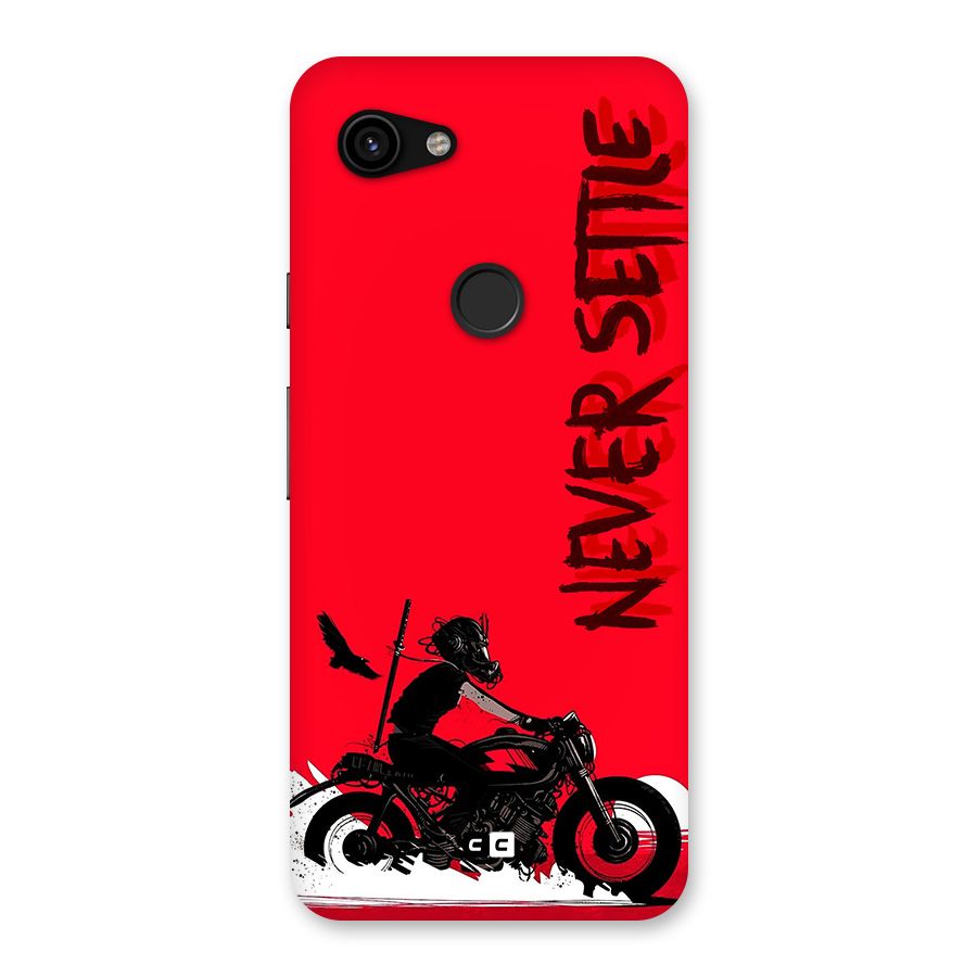 Never Settle Ride Back Case for Google Pixel 3a
