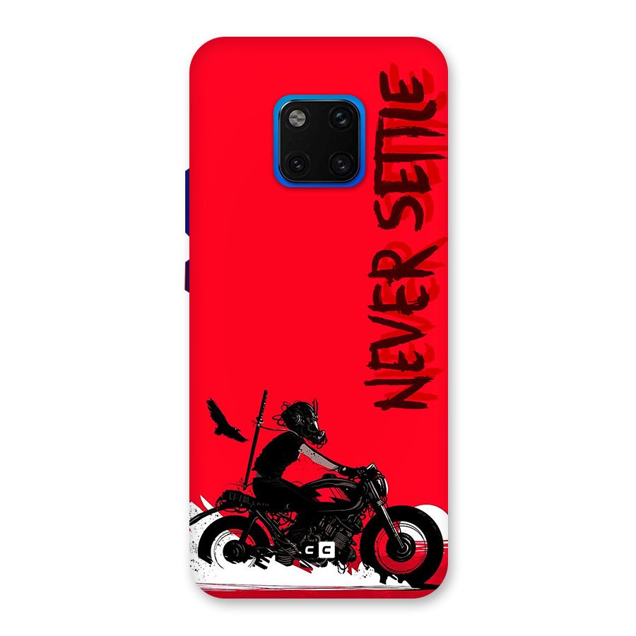 Never Settle Ride Back Case for Huawei Mate 20 Pro