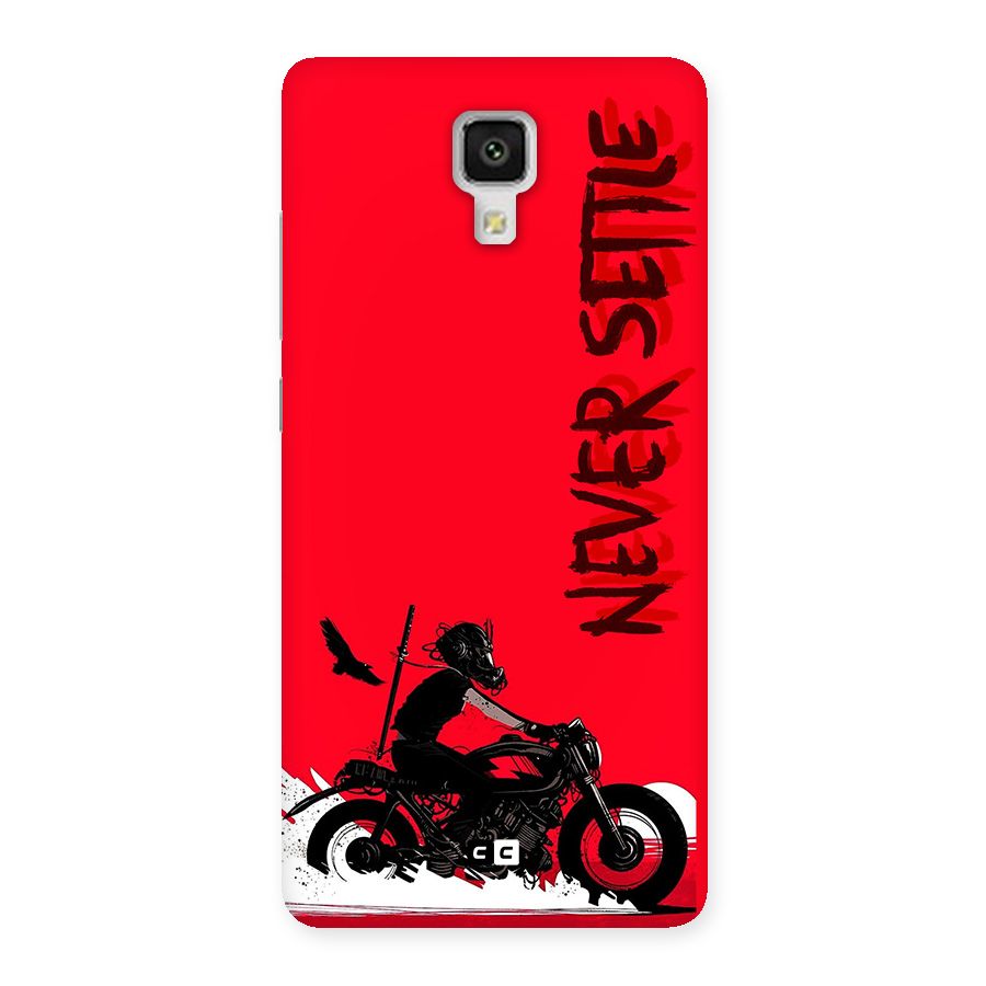 Never Settle Ride Back Case for Mi4