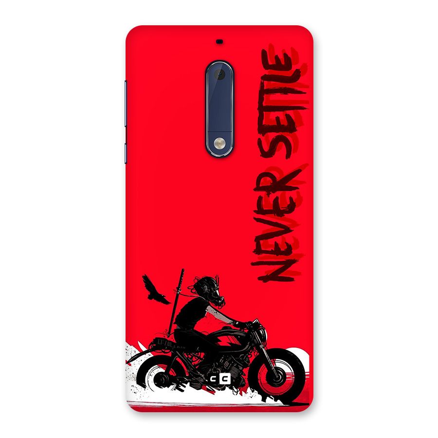 Never Settle Ride Back Case for Nokia 5