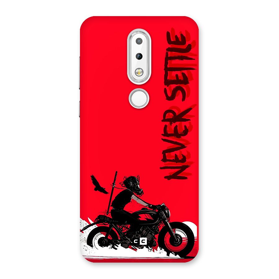 Never Settle Ride Back Case for Nokia 6.1 Plus