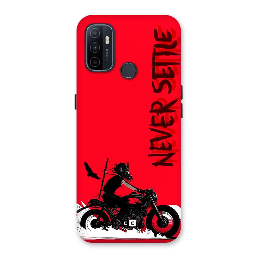 Never Settle Ride Back Case for Oppo A32