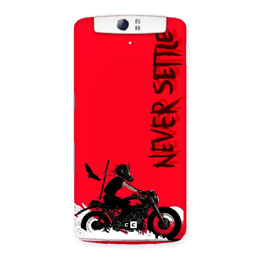 Never Settle Ride Back Case for Oppo N1
