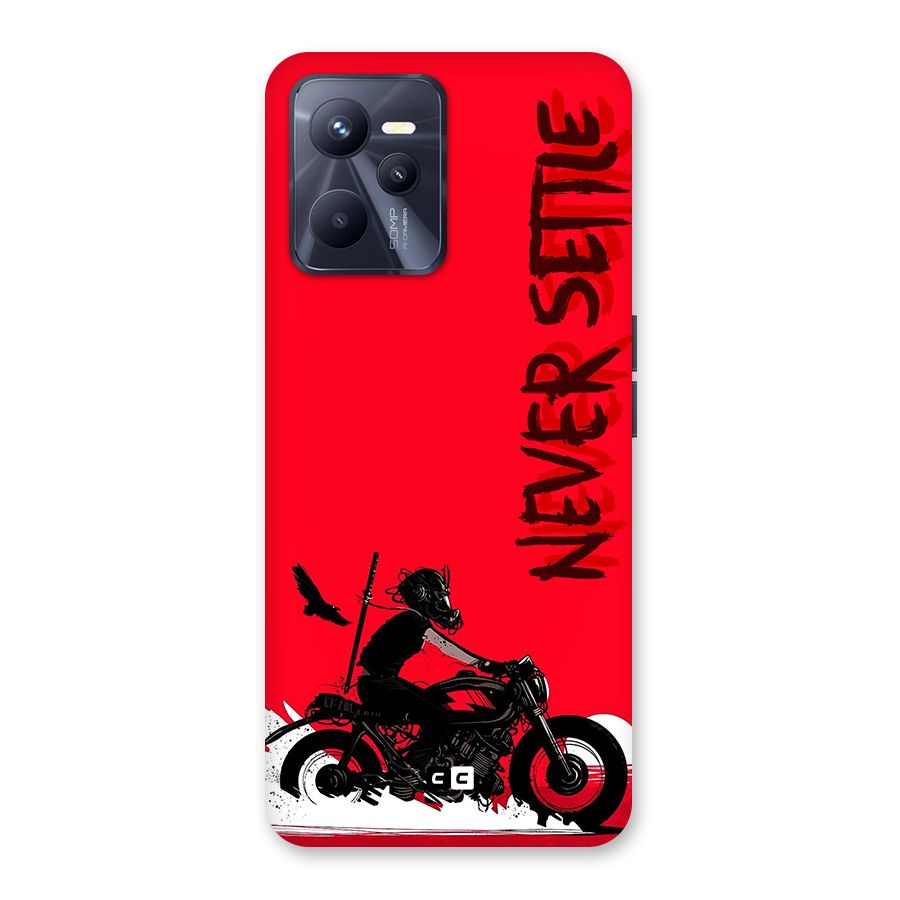 Never Settle Ride Back Case for Realme C35