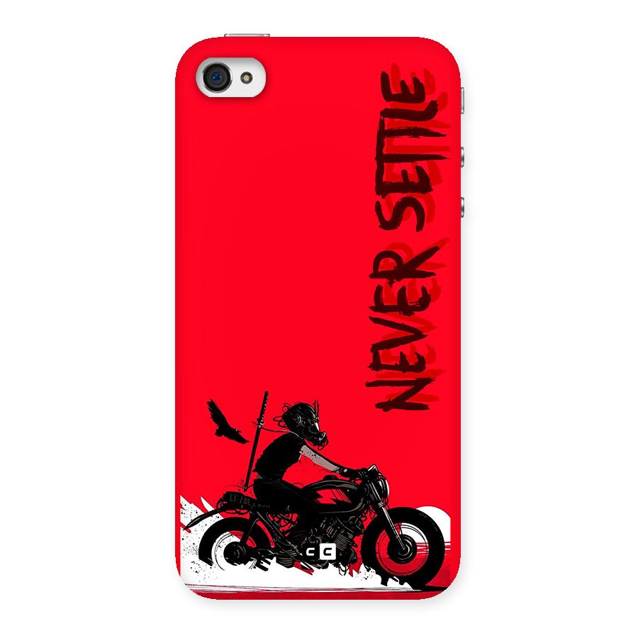 Never Settle Ride Back Case for iPhone 4 4s