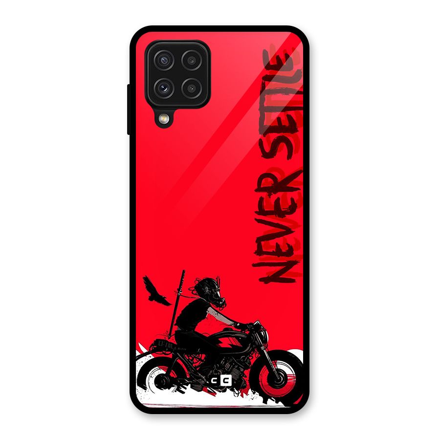 Never Settle Ride Glass Back Case for Galaxy A22 4G
