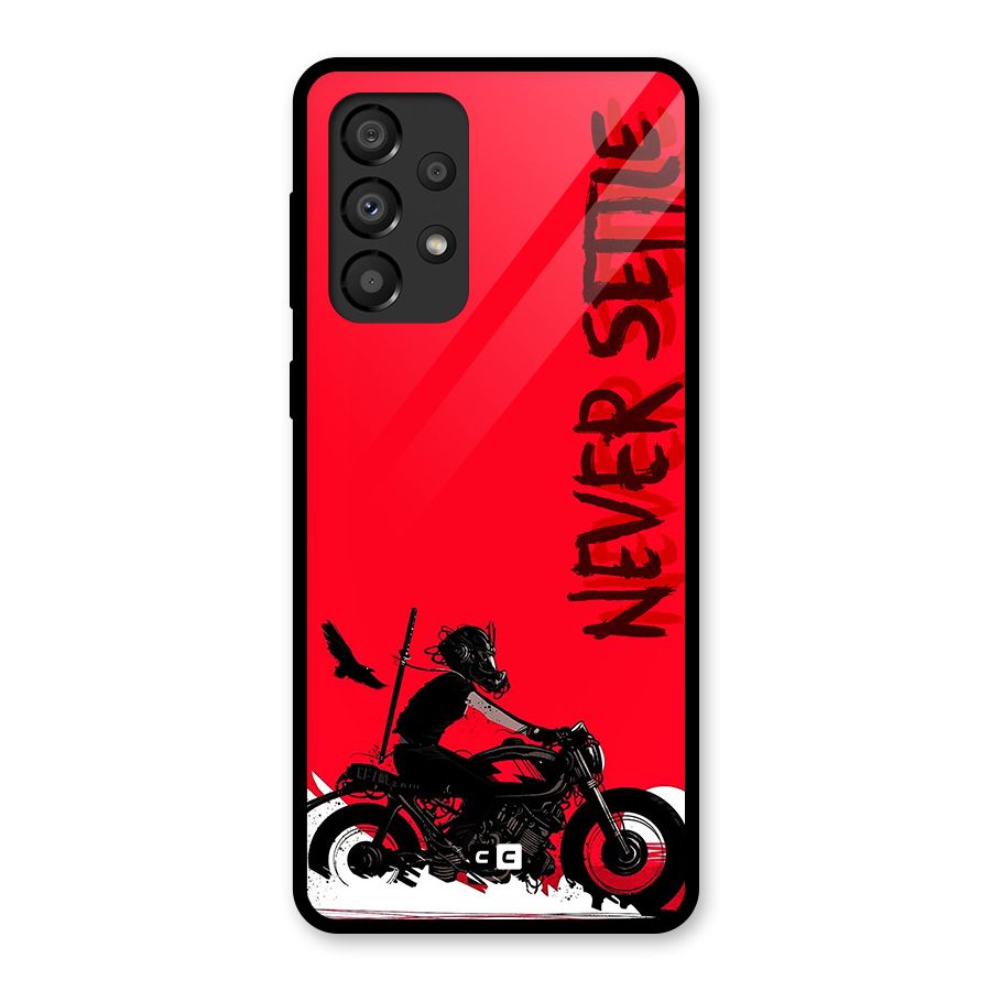 Never Settle Ride Glass Back Case for Galaxy A33 5G