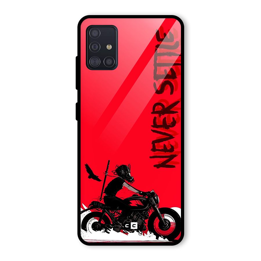 Never Settle Ride Glass Back Case for Galaxy A51