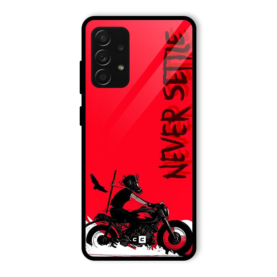 Never Settle Ride Glass Back Case for Galaxy A53 5G