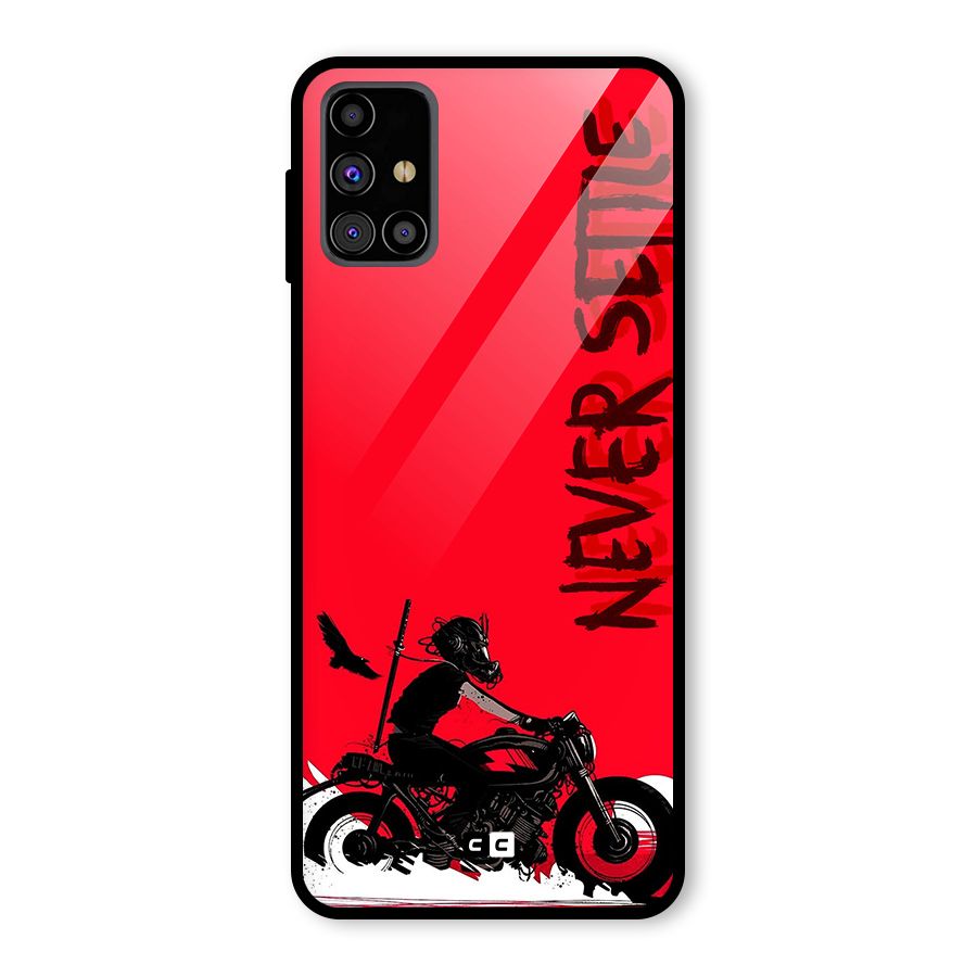 Never Settle Ride Glass Back Case for Galaxy M31s