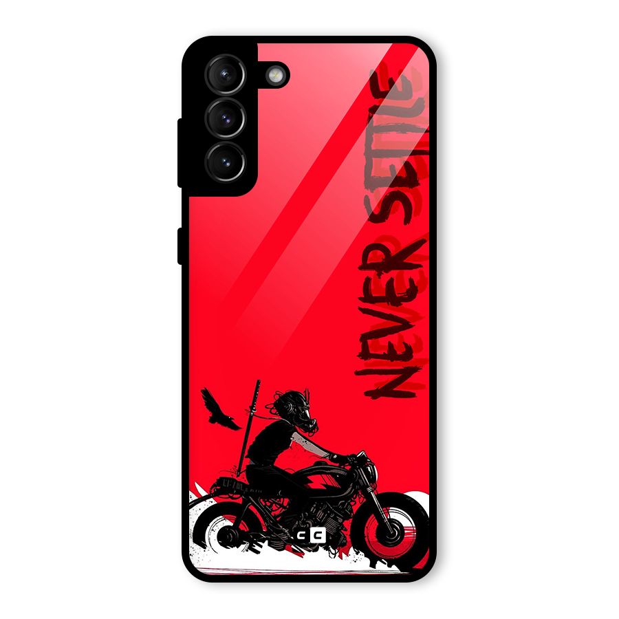 Never Settle Ride Glass Back Case for Galaxy S21 Plus