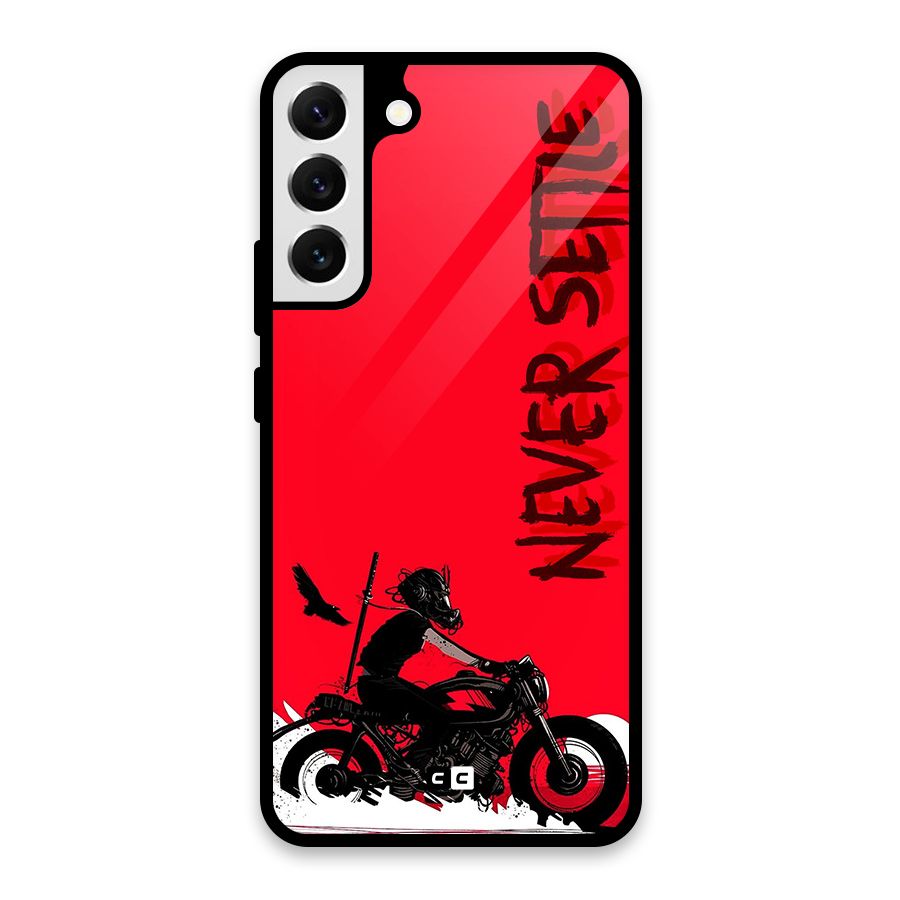 Never Settle Ride Glass Back Case for Galaxy S22 Plus 5G