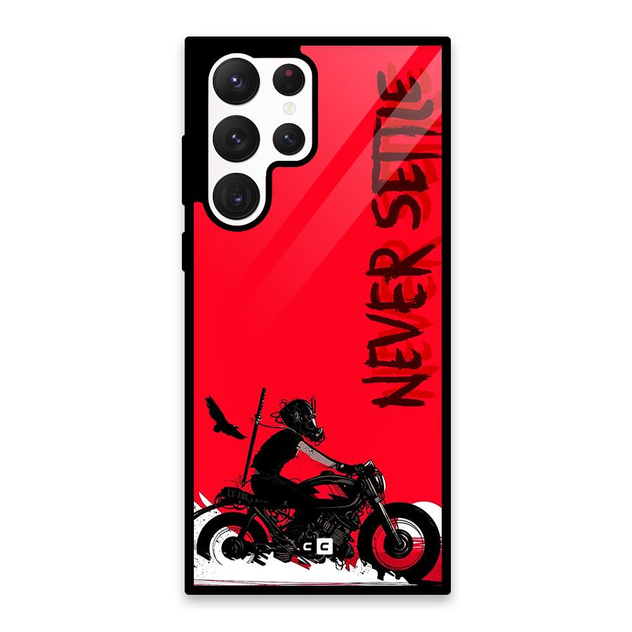 Never Settle Ride Glass Back Case for Galaxy S22 Ultra 5G