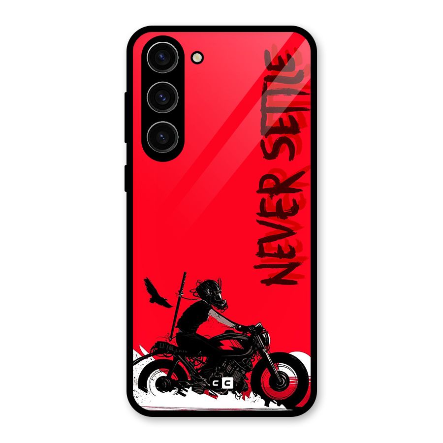 Never Settle Ride Glass Back Case for Galaxy S23 Plus