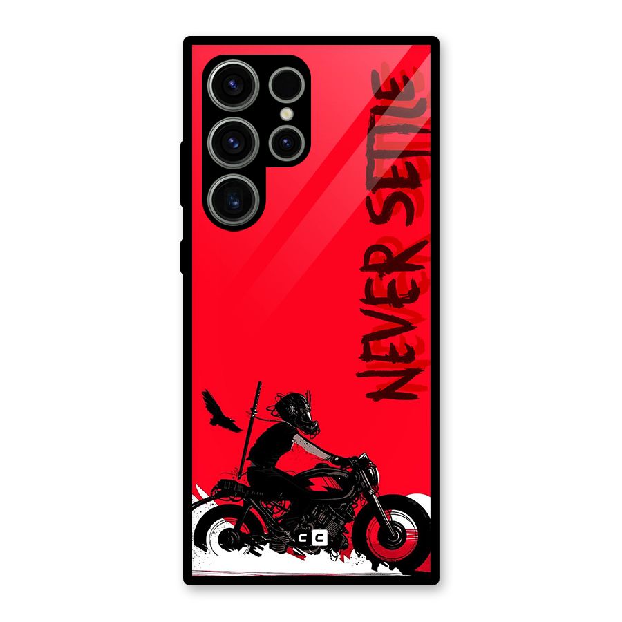 Never Settle Ride Glass Back Case for Galaxy S23 Ultra