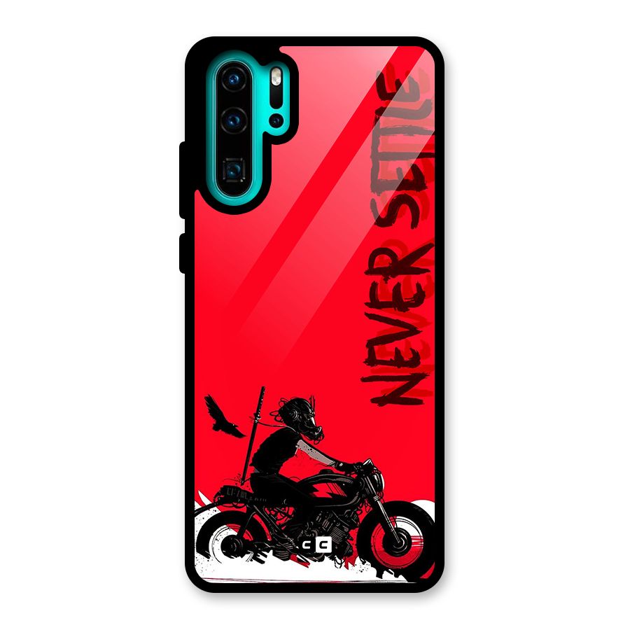 Never Settle Ride Glass Back Case for Huawei P30 Pro