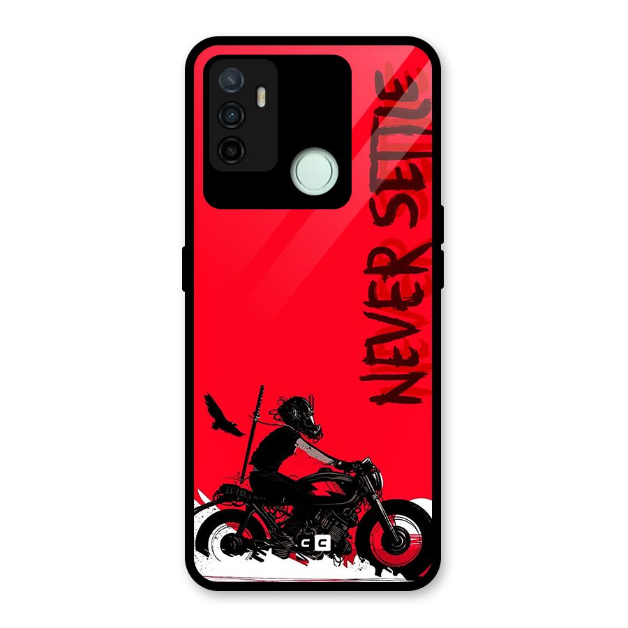 Never Settle Ride Glass Back Case for Oppo A53
