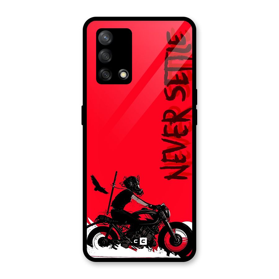 Never Settle Ride Glass Back Case for Oppo F19