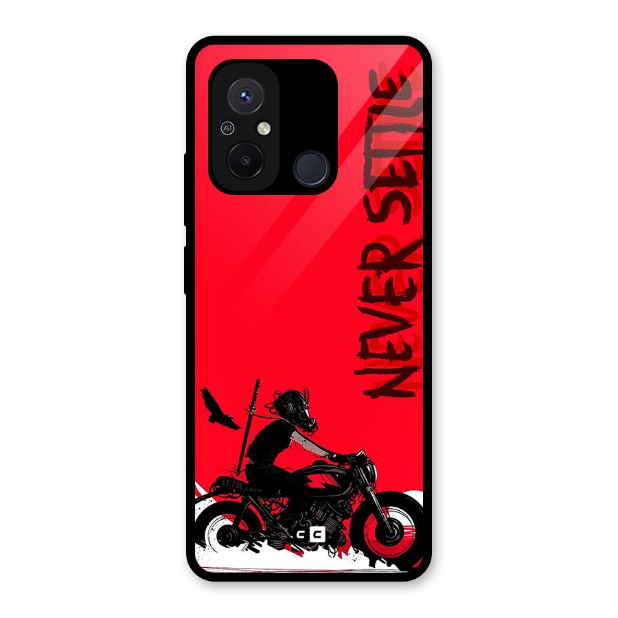 Never Settle Ride Glass Back Case for Redmi 12C