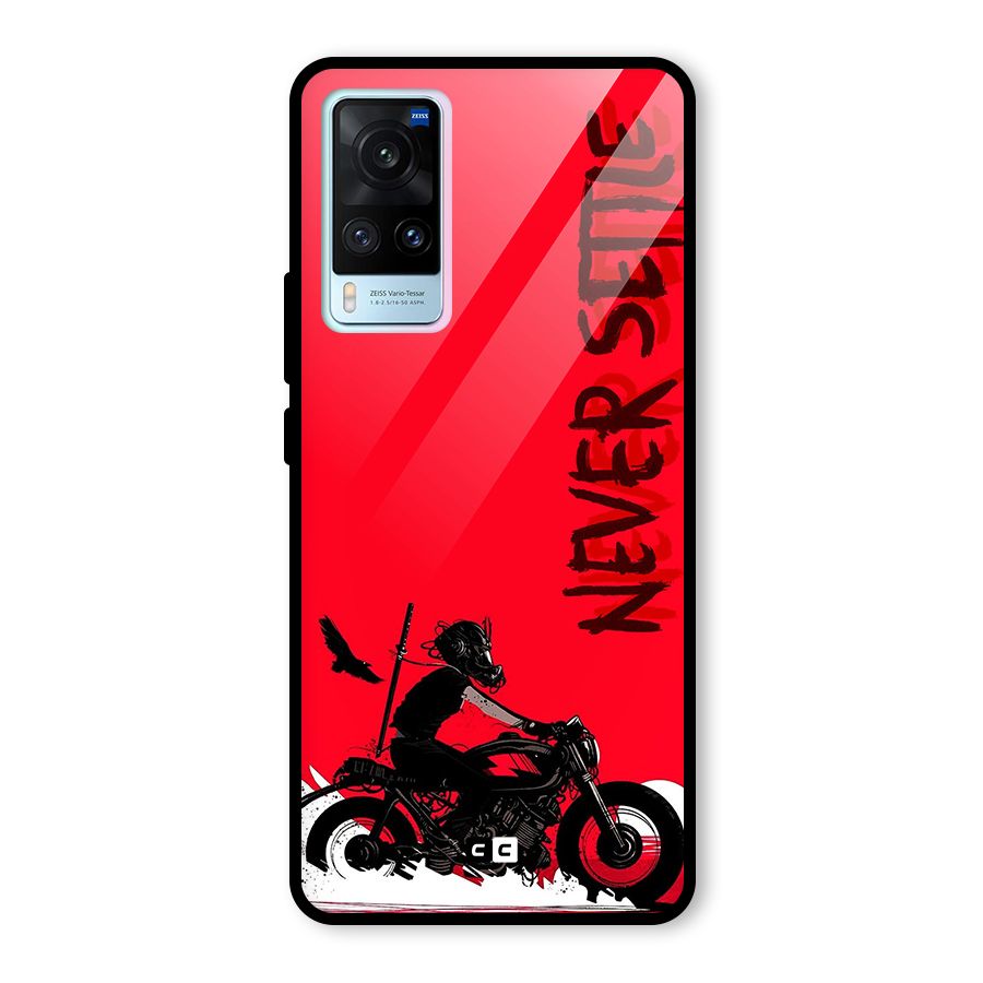 Never Settle Ride Glass Back Case for Vivo X60