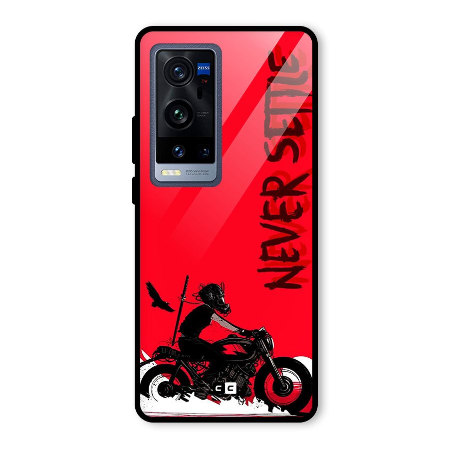 Never Settle Ride Glass Back Case for Vivo X60 Pro Plus