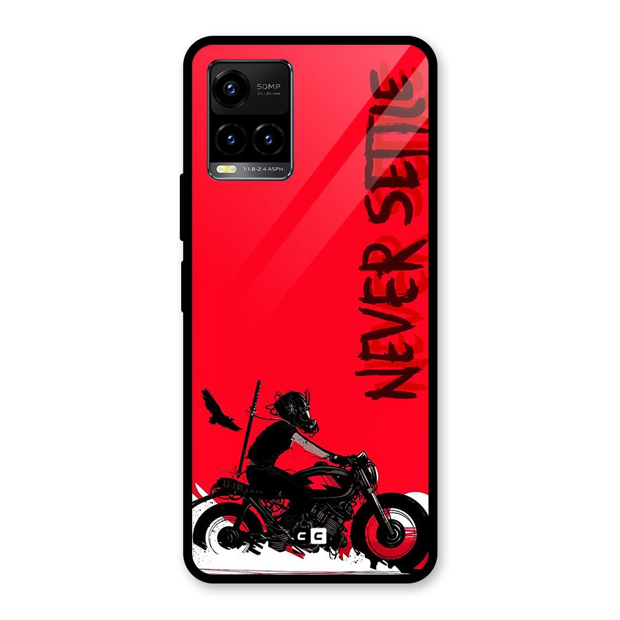 Never Settle Ride Glass Back Case for Vivo Y21T