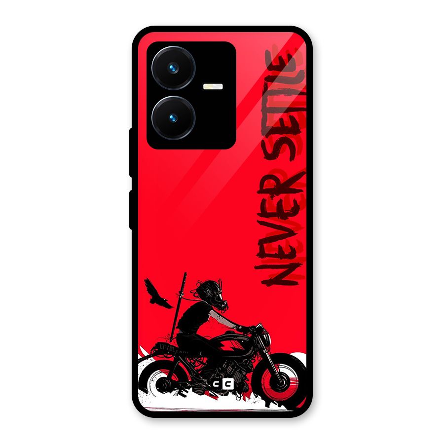 Never Settle Ride Glass Back Case for Vivo Y22