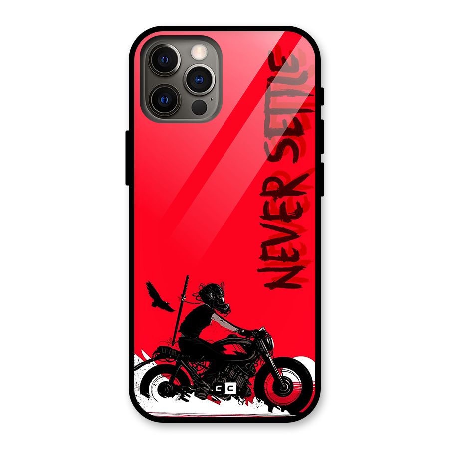 Never Settle Ride Glass Back Case for iPhone 12 Pro