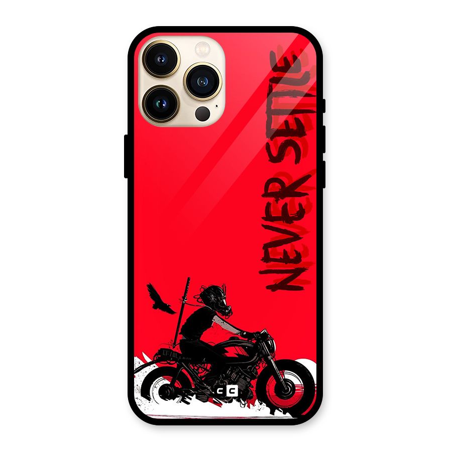 Never Settle Ride Glass Back Case for iPhone 13 Pro Max