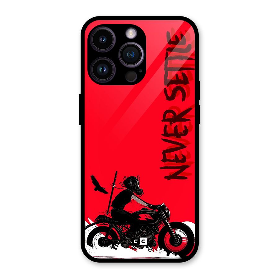 Never Settle Ride Glass Back Case for iPhone 14 Pro Max